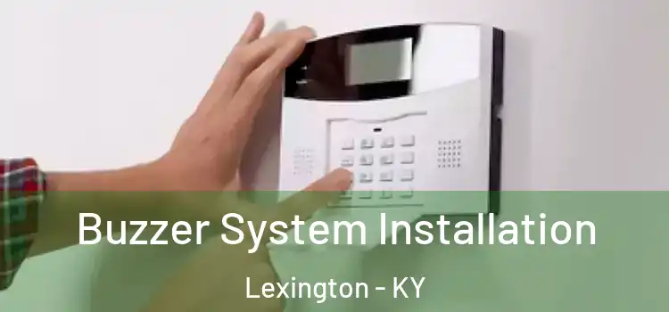 Buzzer System Installation Lexington - KY