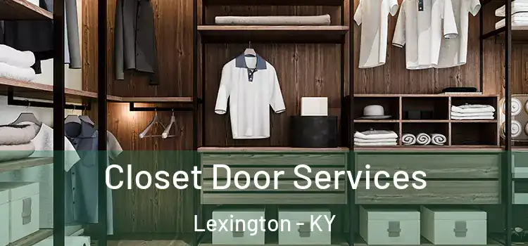  Closet Door Services Lexington - KY